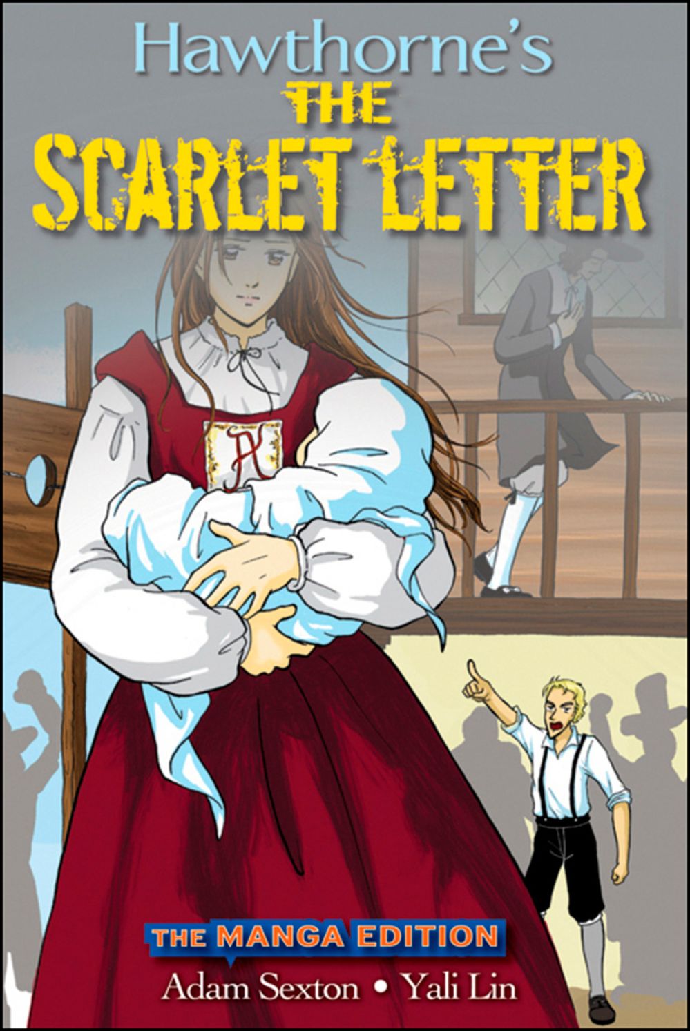 Hawthorne's The Scarlet Letter: The Manga Edition