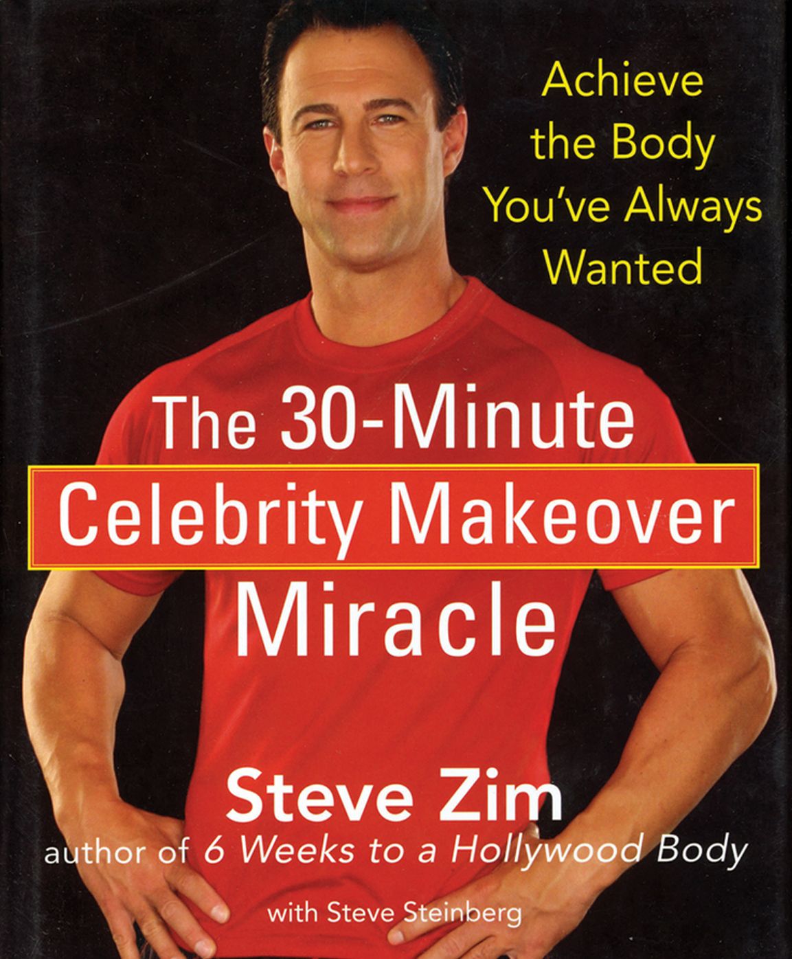 30-Minute Celebrity Makeover Miracle: Achieve the Body You've Always Wanted