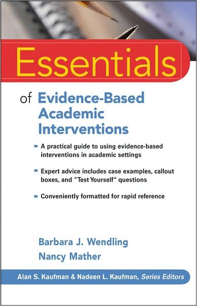 Essentials of Evidence-Based Academic Interventions (Essentials of Psychological Assessment Series)