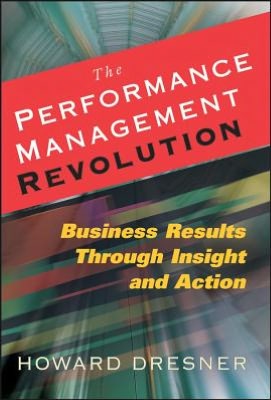 The Performance Management Revolution: Business Results Through Insight and Action