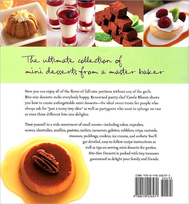 Bite-Size Desserts: Creating Mini Sweet Treats, from Cupcakes to Cobblers to Custards and Cookies