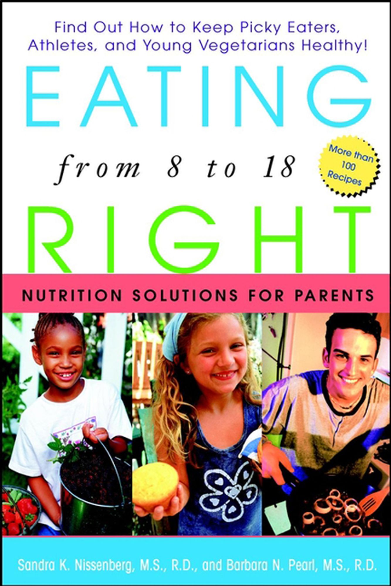 Eating Right from 8 to 18: Nutrition Solutions for Parents