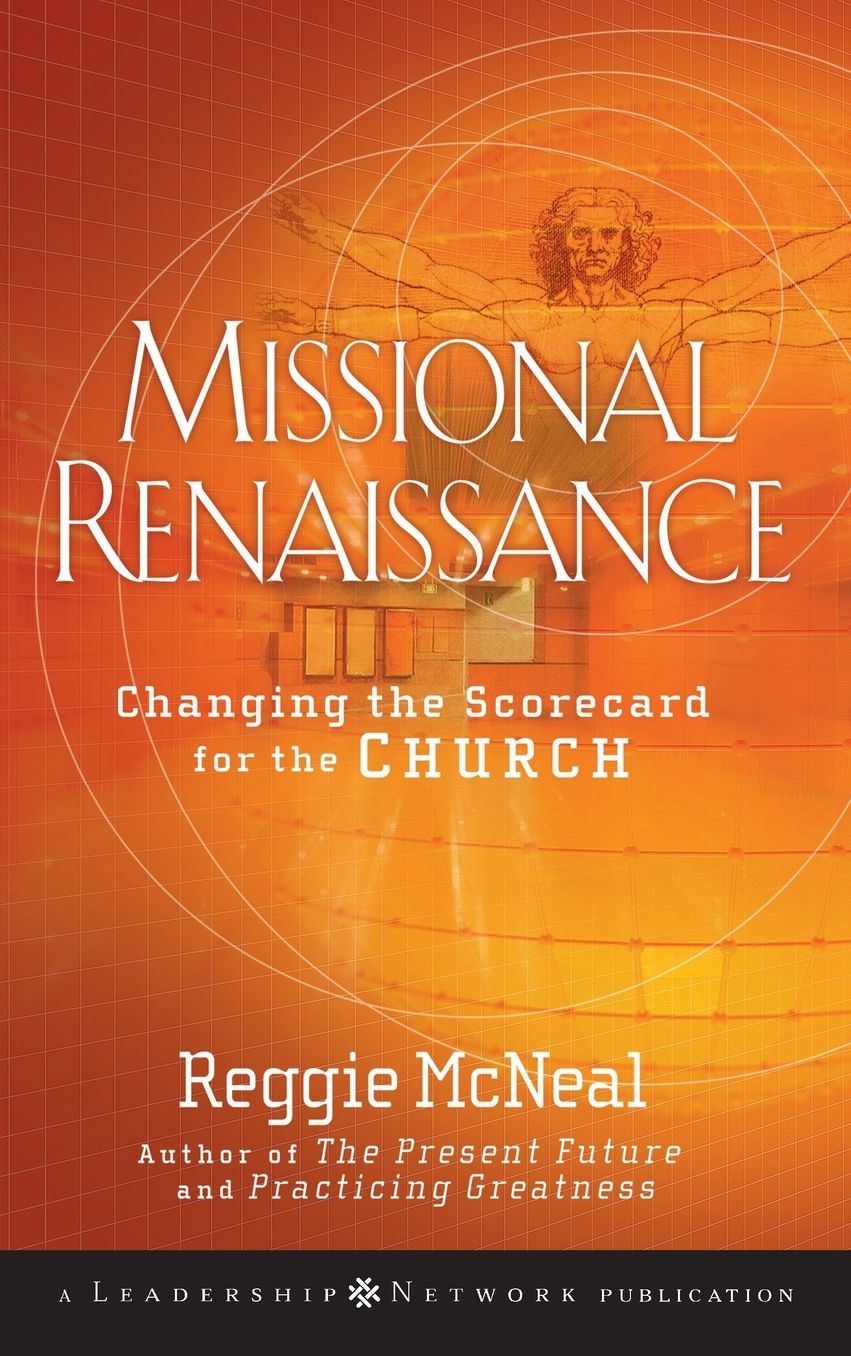 Missional Renaissance: Changing the Scorecard for the Church (J-B Leadership Network Series)