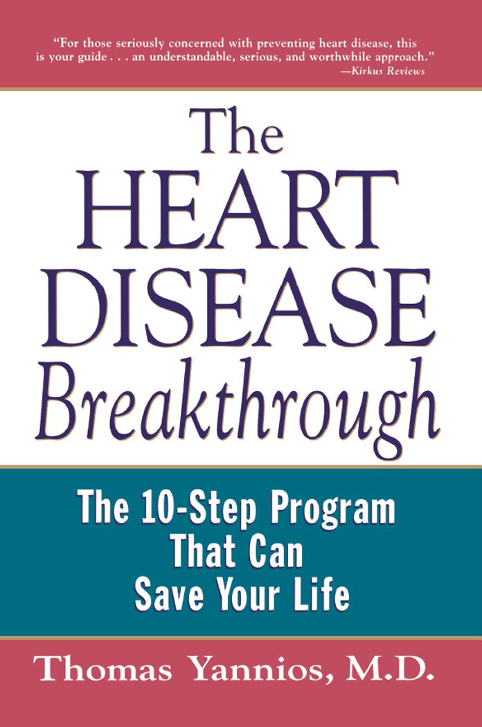 The Heart Disease Breakthrough: What Even Your Doctor Doesn't Know about Preventing a Heart Attack