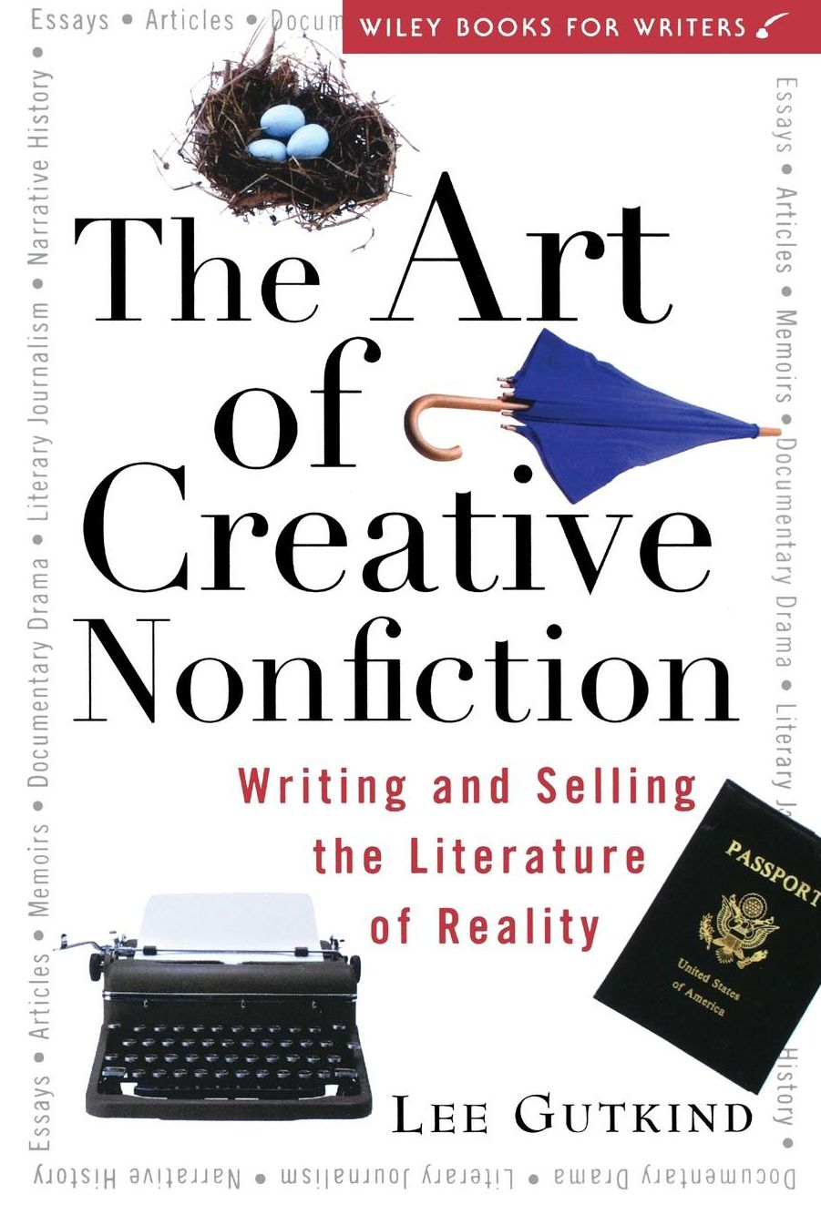 The Art of Creative Nonfiction: Writing and Selling the Literature of Reality