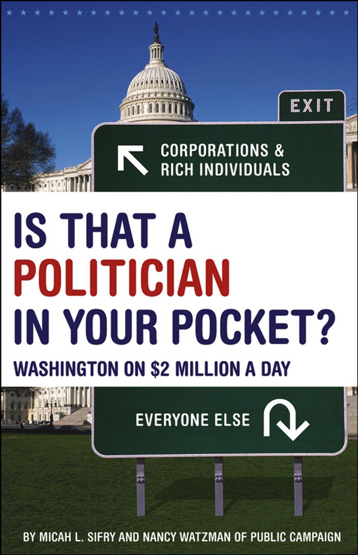 Is That a Politician in Your Pocket: Washington on $2 Million a Day