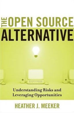 The Open Source Alternative: Understanding Risks and Leveraging Opportunities