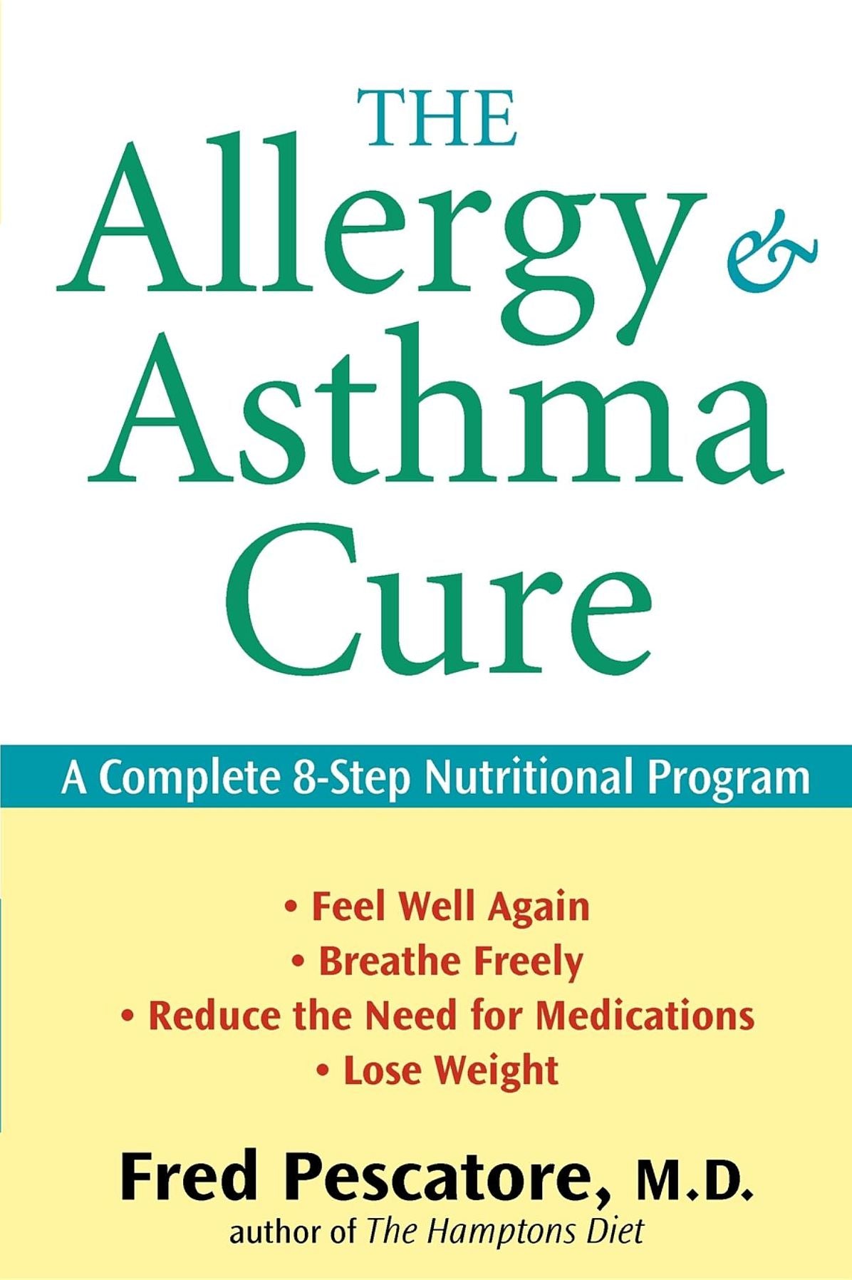 Allergy and Asthma Cure: A Complete 8-Step Nutritional Program