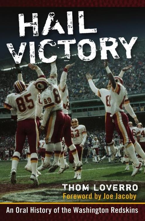 Hail Victory: An Oral History of the Washington Redskins
