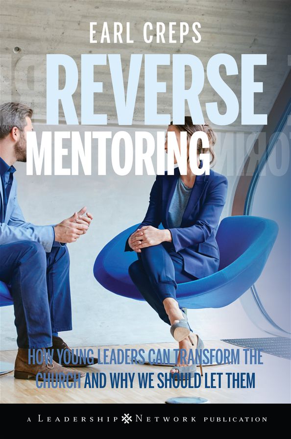 Reverse Mentoring: How Young Leaders Can Transform the Church and Why We Should Let Them
