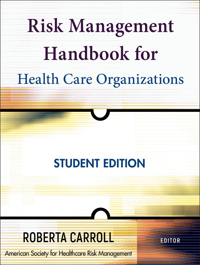 Risk Management Handbook for Health Care Organizations
