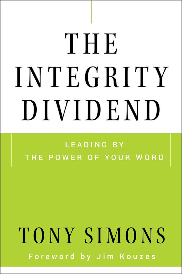 The Integrity Dividend: Leading by the Power of Your Word