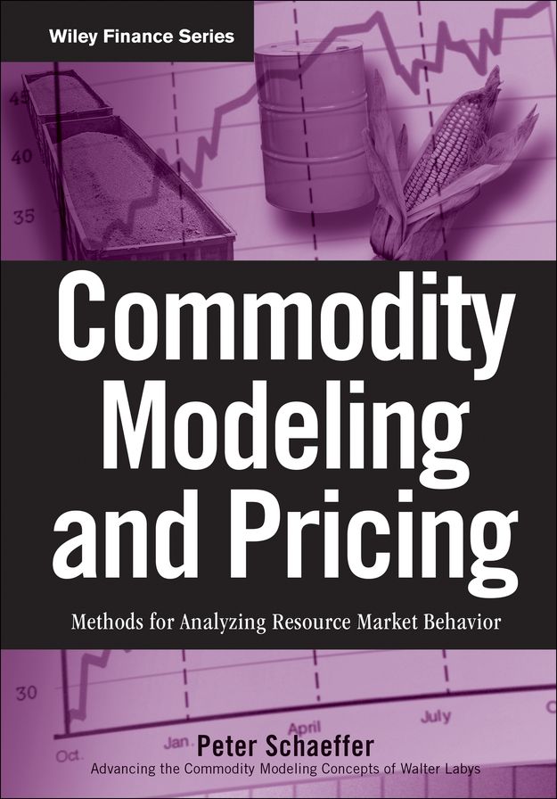 Commodity Modeling and Pricing: Methods for Analyzing Resource Market Behavior