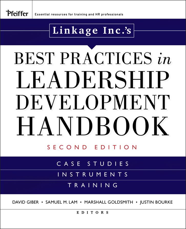 Linkage Inc's Best Practices in Leadership Development Handbook: Case Studies, Instruments, Training
