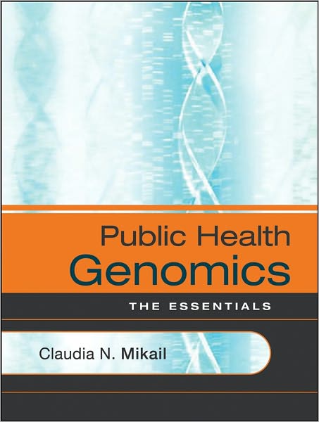 Public Health Genomics: The Essentials