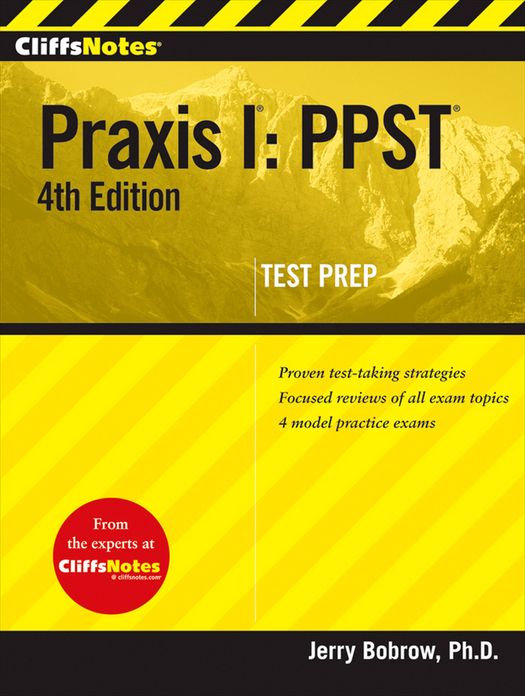 CliffsNotes Praxis I: PPST, 4th Edition