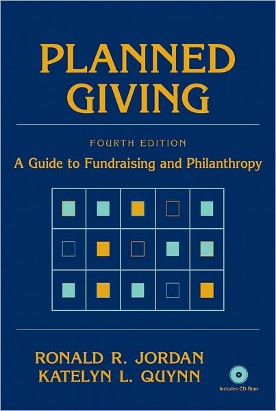 Planned Giving: A Guide to Fundraising and Philanthropy
