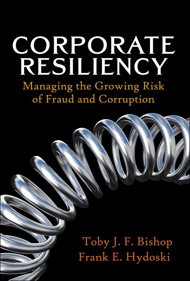 Corporate Resiliency: Managing the Growing Risk of Fraud and Corruption