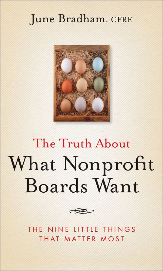 The Truth About What Nonprofit Boards Want: The Nine Little Things That Matter Most