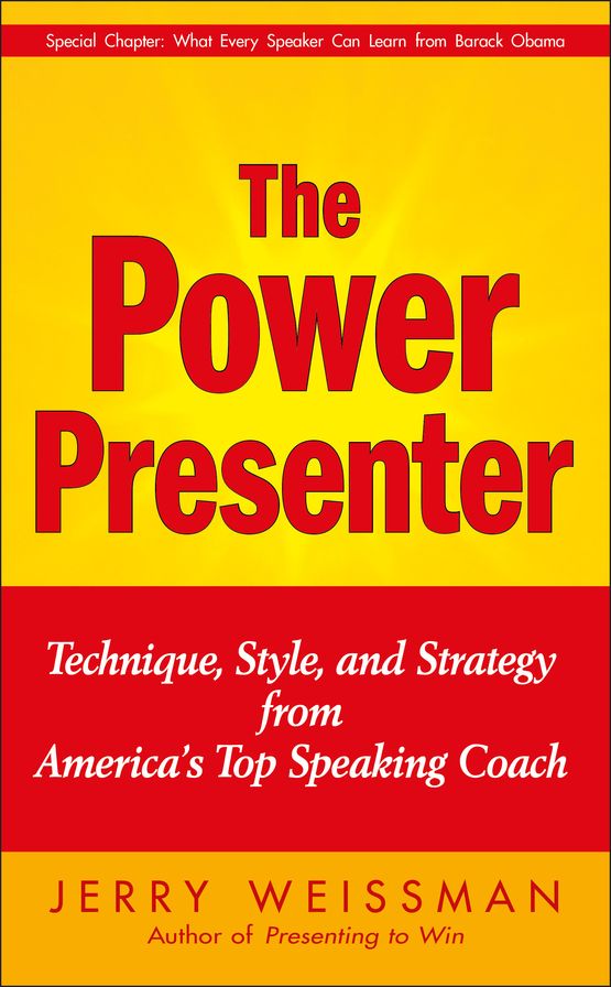 The Power Presenter: Technique, Style, and Strategy from America's Top Speaking Coach