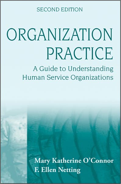 Organization Practice: A Guide to Understanding Human Service Organizations