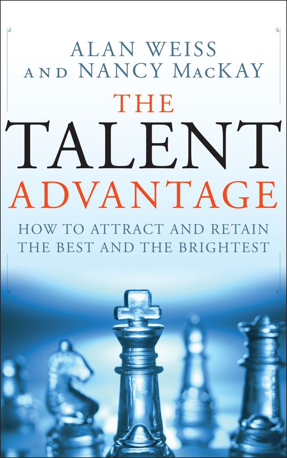 The Talent Advantage: How to Attract and Retain the Best and the Brightest