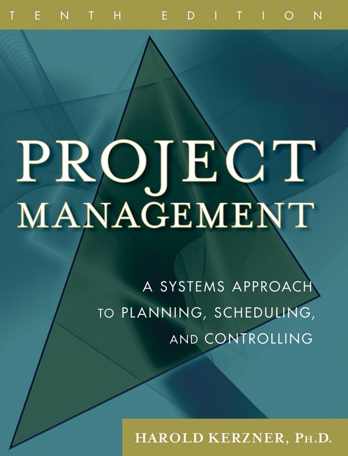 Project Management: A Systems Approach to Planning, Scheduling, and Controlling