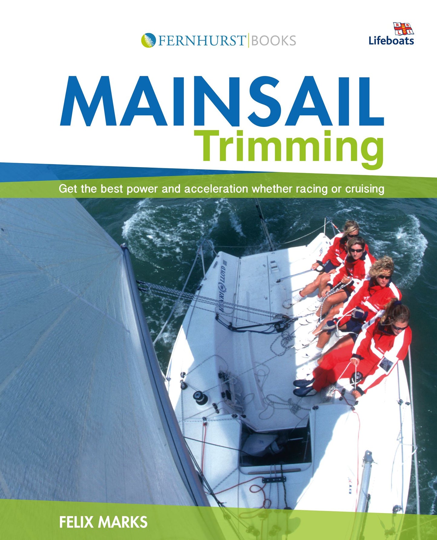 Mainsail Trimming: Get the Best Power and Acceleration Whether Racing or Cruising