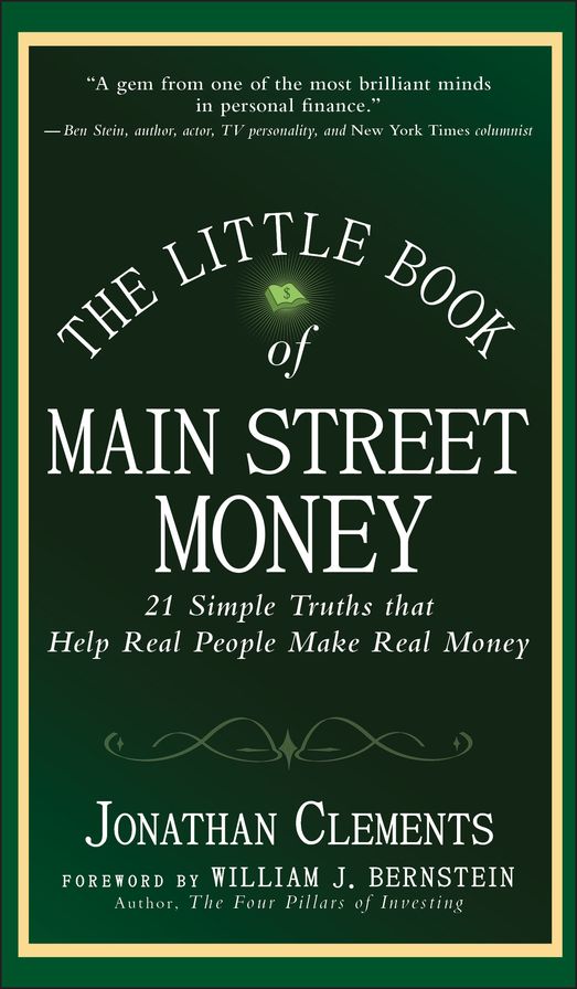 The Little Book of Main Street Money: 21 Simple Truths that Help Real People Make Real Money