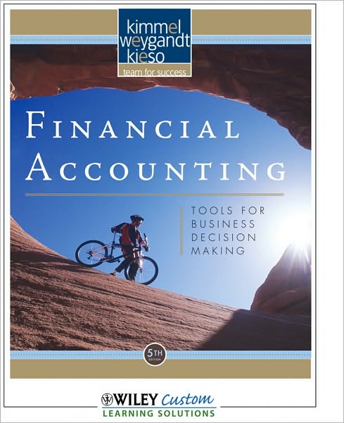 Financial Accounting: Tools for Business Decision Making 5th Edition for University of Arizona