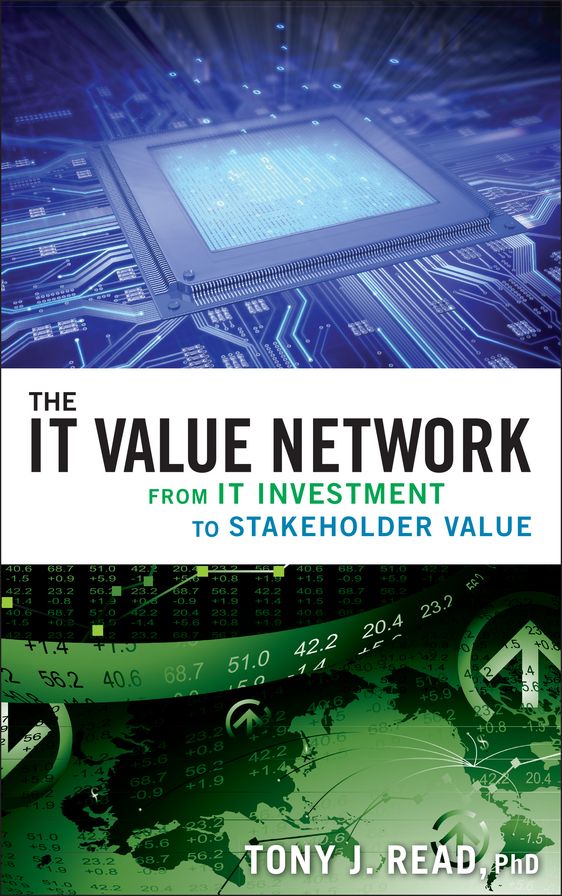 The IT Value Network: From IT Investment to Stakeholder Value