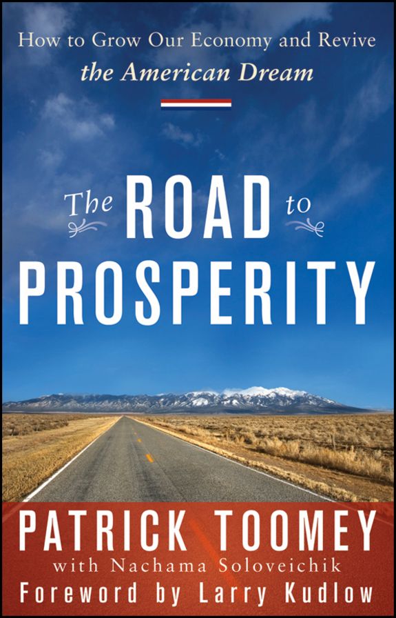 The Road to Prosperity: How to Grow Our Economy and Revive the American Dream