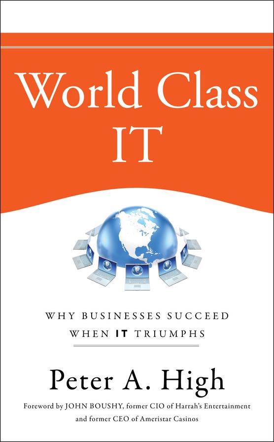 World Class IT: Why Businesses Succeed When IT Triumphs