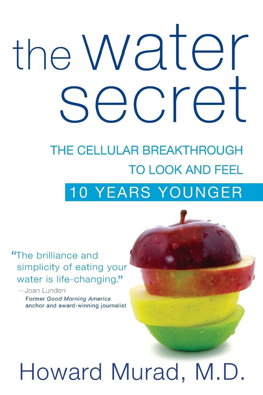 Water Secret: The Cellular Breakthrough to Look and Feel 10 Years Younger