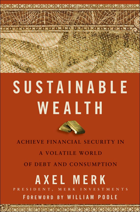 Sustainable Wealth: Achieve Financial Security in a Volatile World of Debt and Consumption