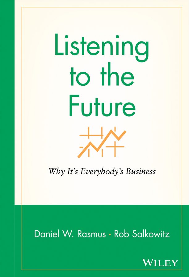 Listening to the Future: Why It's Everybody's Business