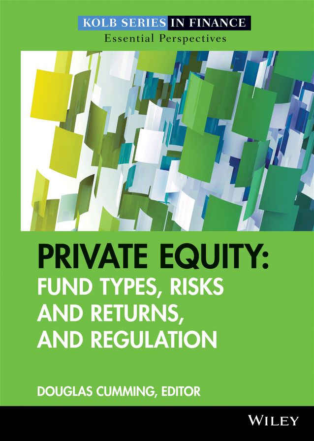 Private Equity: Fund Types, Risks and Returns, and Regulation