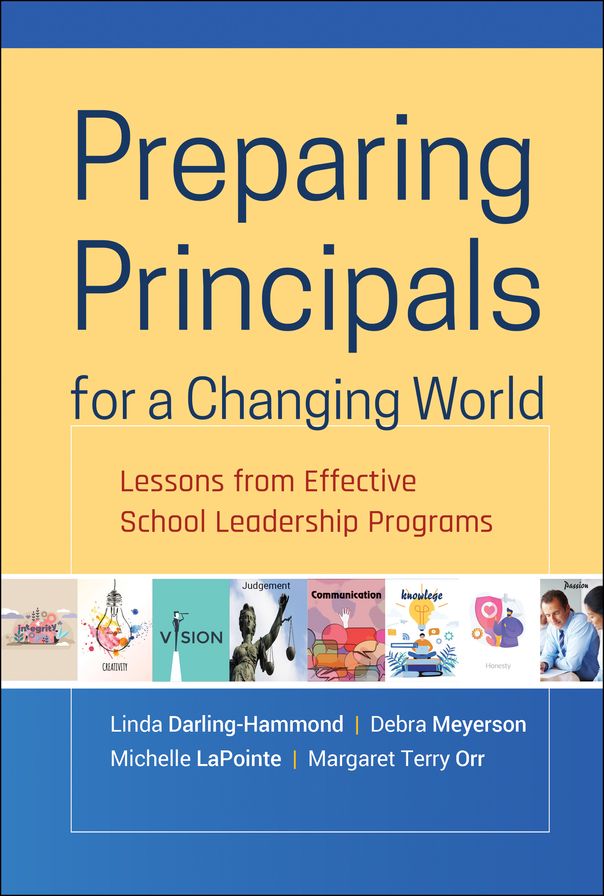 Preparing Principals for a Changing World: Lessons From Effective School Leadership Programs