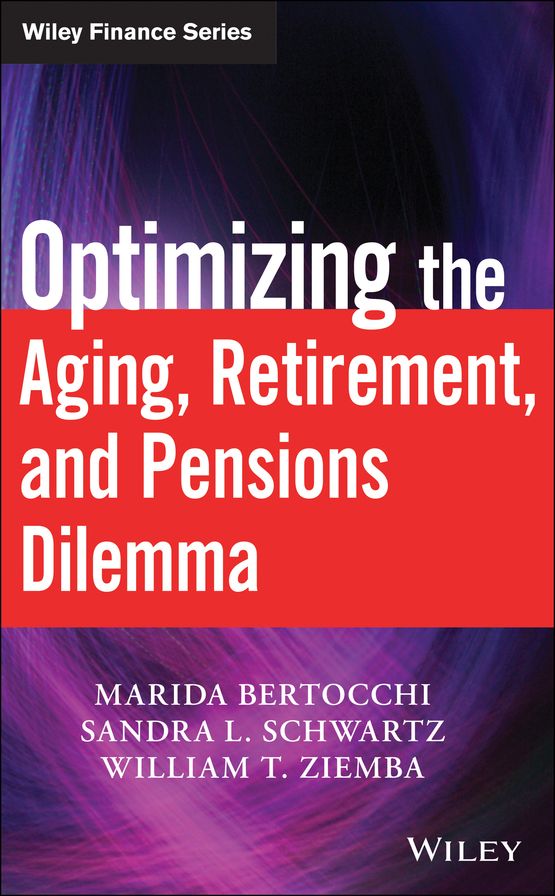 Optimizing the Aging, Retirement, and Pensions Dilemma