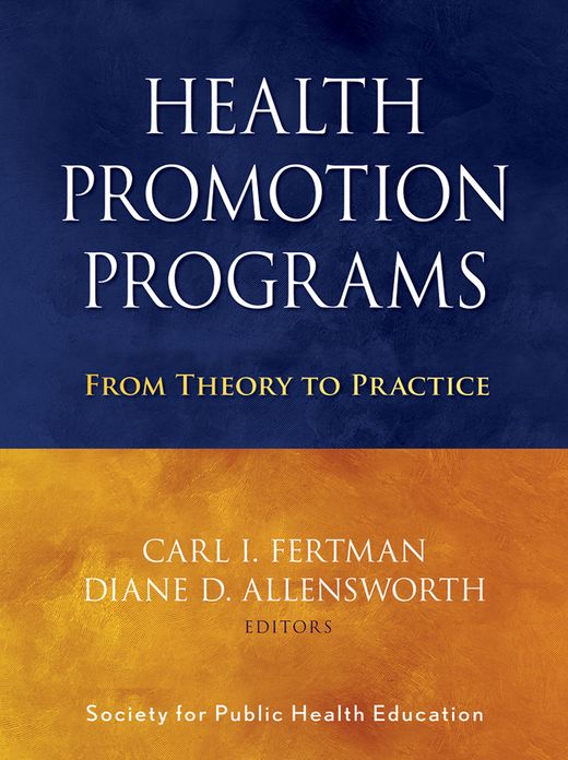 Health Promotion Programs: From Theory to Practice
