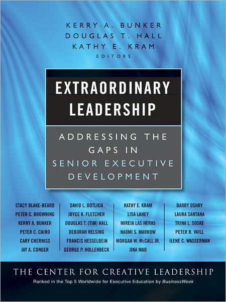 Extraordinary Leadership: Addressing the Gaps in Senior Executive Development