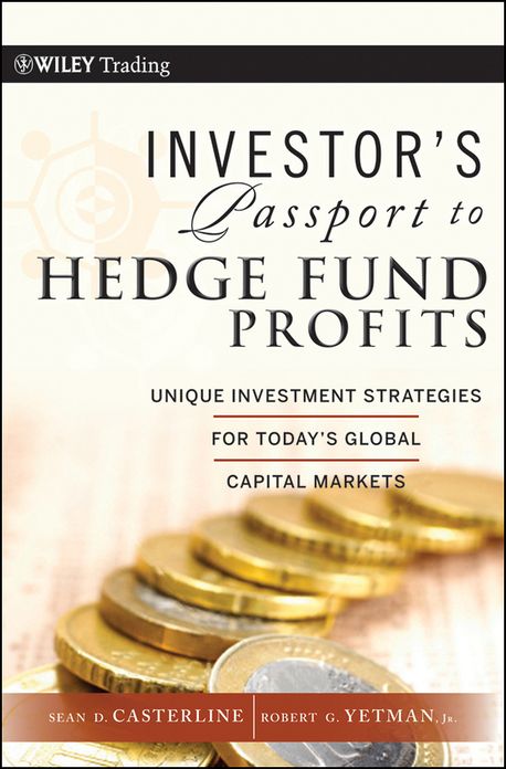 Investor's Passport to Hedge Fund Profits: Unique Investment Strategies for Today's Global Capital Markets