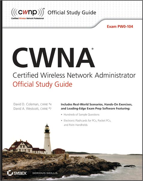 CWNA Certified Wireless Network Administrator Official Study Guide: Exam PW0-104