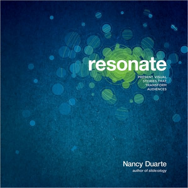 resonate: Present Visual Stories that Transform Audiences