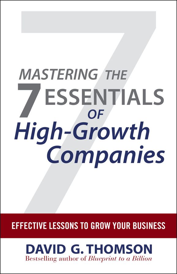 Mastering the 7 Essentials of High-Growth Companies: Effective Lessons to Grow Your Business
