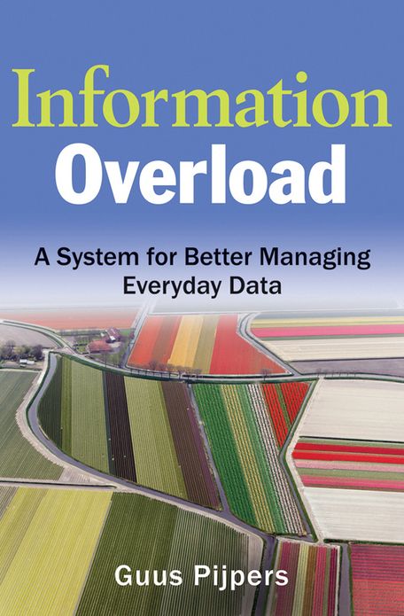 Information Overload: A System for Better Managing Everyday Data