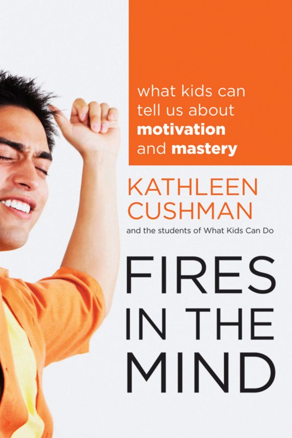 Fires in the Mind: What Kids Can Tell Us About Motivation and Mastery