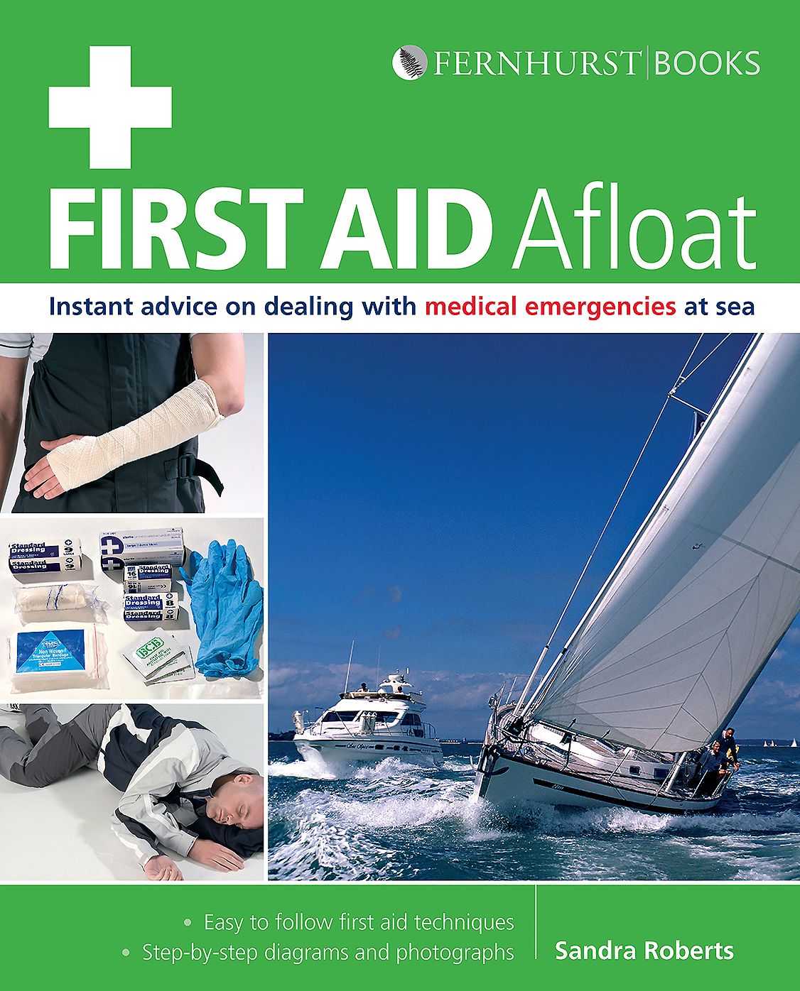 First Aid Afloat: Instant Advice on Dealing with Medical Emergencies at Sea