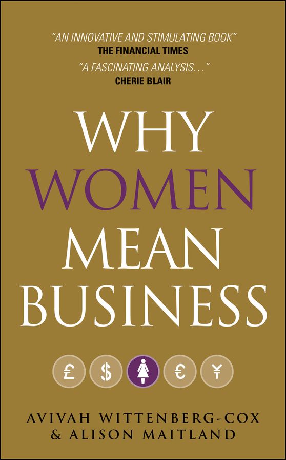 Why Women Mean Business: Understanding the Emergence of our next Economic Revolution