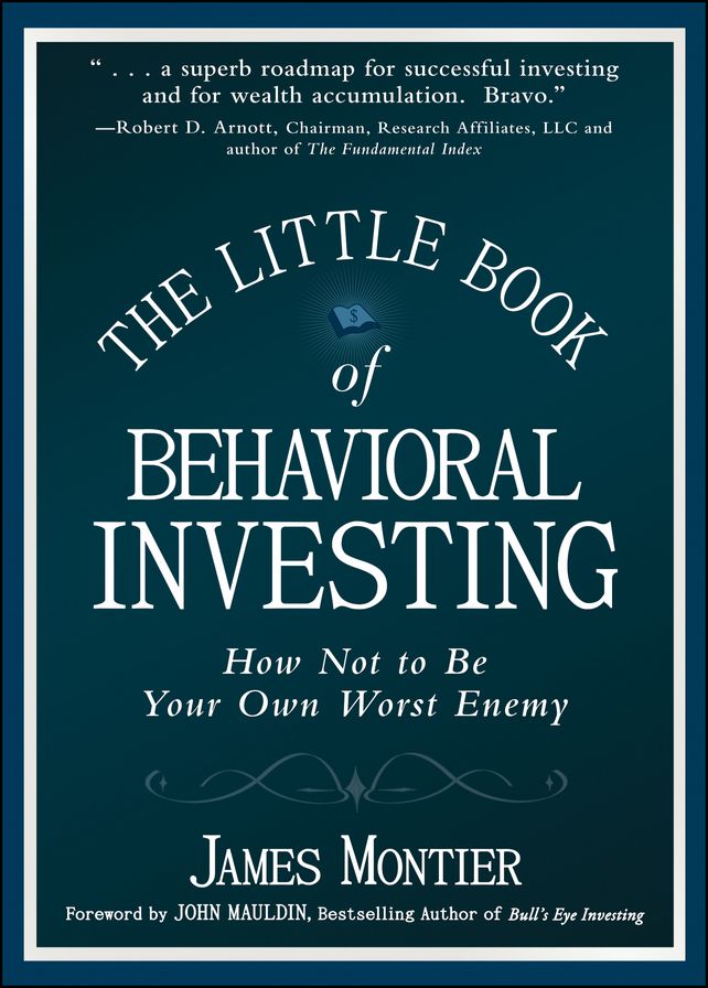 The Little Book of Behavioral Investing: How not to be your own worst enemy